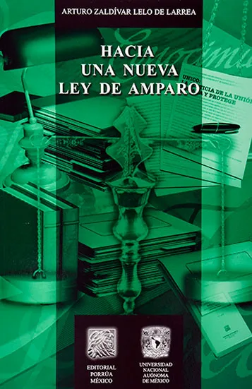 Hacia una nueva ley de amparo Hacia una nueva ley de amparo