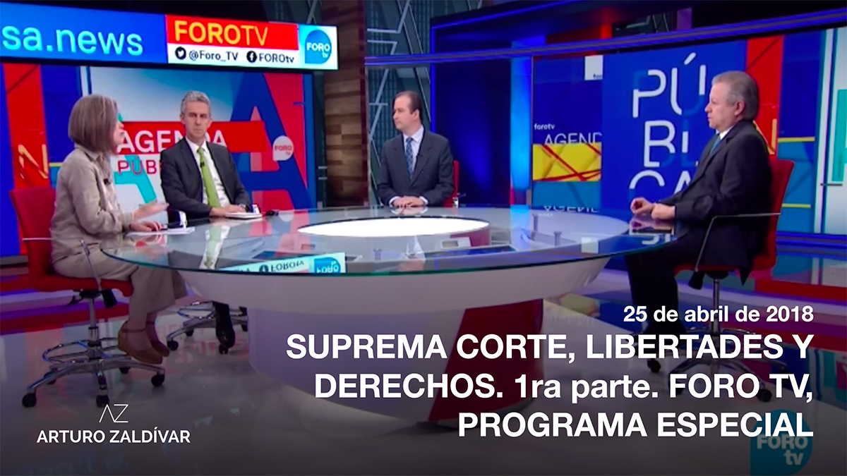 Suprema Corte, libertades y derechos, 1a parte. Foro TV, programa especial  - Arturo Zaldívar